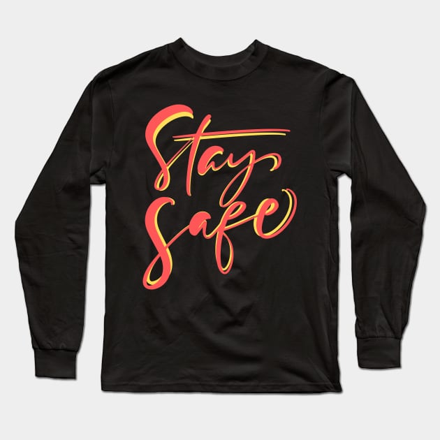 Stay safe happy powerful summer design Long Sleeve T-Shirt by ibarna